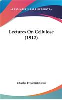 Lectures on Cellulose (1912)