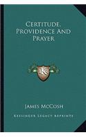 Certitude, Providence and Prayer