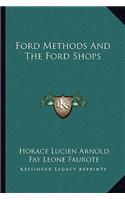 Ford Methods And The Ford Shops