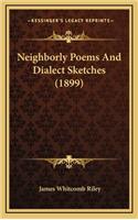 Neighborly Poems and Dialect Sketches (1899)