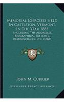 Memorial Exercises Held in Castleton, Vermont, in the Year 1885