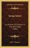 Savage Island: An Account of a Sojourn in Niue and Tonga (1902)