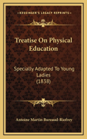 Treatise on Physical Education