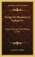 Voyage De Monsieur Le Vaillant V1