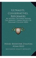 Ultraists, Conservatives, Reformers