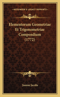Elementorum Geometriae Et Trigonometriae Compendium (1772): (Latin)