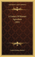 A Century Of Missouri Agriculture (1921)