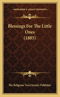 Blessings For The Little Ones (1885)