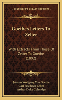 Goethe's Letters To Zelter