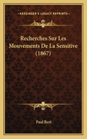 Recherches Sur Les Mouvements De La Sensitive (1867)