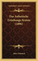 Asthetische Erziehungs-System (1896)