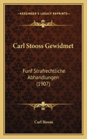 Carl Stooss Gewidmet