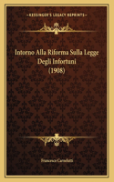 Intorno Alla Riforma Sulla Legge Degli Infortuni (1908)