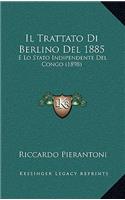 Il Trattato Di Berlino Del 1885