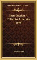Introduction A L'Histoire Litteraire (1898)