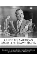 Guide to American Mobsters: Jimmy Hoffa