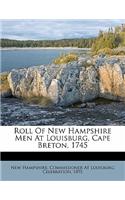 Roll of New Hampshire Men at Louisburg, Cape Breton, 1745