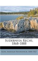 Sudebnyia Rechi, 1868-1888