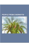 People from Chernivtsi: Zamfir Arbore, Mila Kunis, Paul Celan, Benno Straucher, Arseniy Yatsenyuk, Gregor Von Rezzori, Itzik Manger, Frederick(English)
