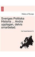 Sveriges Politiska Historia ... Andra Upplagan, Delvis Omarbetad.