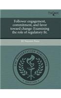 Follower Engagement, Commitment, and Favor Toward Change
