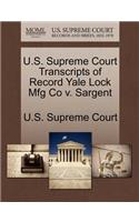 U.S. Supreme Court Transcripts of Record Yale Lock Mfg Co V. Sargent