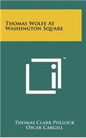 Thomas Wolfe At Washington Square