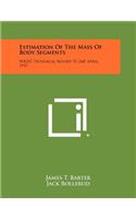 Estimation of the Mass of Body Segments