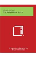Symposium on Electromagnetic Relays