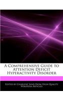 A Comprehensive Guide to Attention Deficit Hyperactivity Disorder