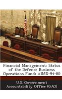 Financial Management: Status of the Defense Business Operations Fund: Aimd-94-80(English)