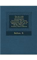 The Ant Tribe Tetramoriini (Hymenoptera: Formicidae). the Genus Tetramorium Mayr in the Malagasy Region and in the New World. - Primary Source Edition(English)