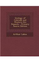 Geology of Colorado and Western Ore Deposits