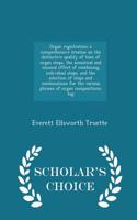 Organ Registration; A Comprehensive Treatise on the Distinctive Quality of Tone of Organ Stops, the Acoustical and Musical Effect of Combining Individual Stops, and the Selection of Stops and Combinations for the Various Phrases of Organ Compositio