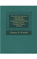 Chronik Der Ehemals Bischoflich Freisingischen Grafschaft Werdenfels in Oberbayern. - Primary Source Edition
