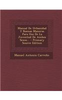 Manual De Urbanidad Y Buenas Maneras Para Uso De La Juventud De Ambos Sexos...