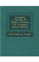 Dwight's Journal of Music, Volumes 7-8 - Primary Source Edition