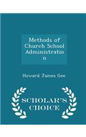 Methods of Church School Administration - Scholar's Choice Edition