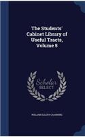 The Students' Cabinet Library of Useful Tracts, Volume 5: (English)