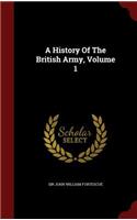 A History Of The British Army, Volume 1