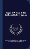 Report Of A Study Of The California Highway System