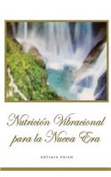 Nutricion Vibracional Para La Nueva Era