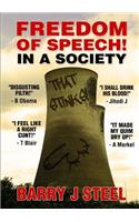 Freedom of Speech! In a society that stinks!