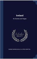 Iceland: Its Scenes and Sagas