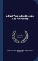 A First Year In Bookkeeping And Accounting