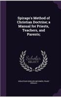 Spirago's Method of Christian Doctrine; A Manual for Priests, Teachers, and Parents;