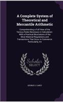 A Complete System of Theoretical and Mercantile Arithmetic