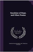 Sunshine of Hope, and Other Poems