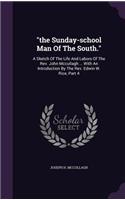 Sunday-school Man Of The South.