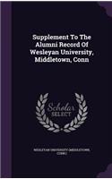 Supplement to the Alumni Record of Wesleyan University, Middletown, Conn